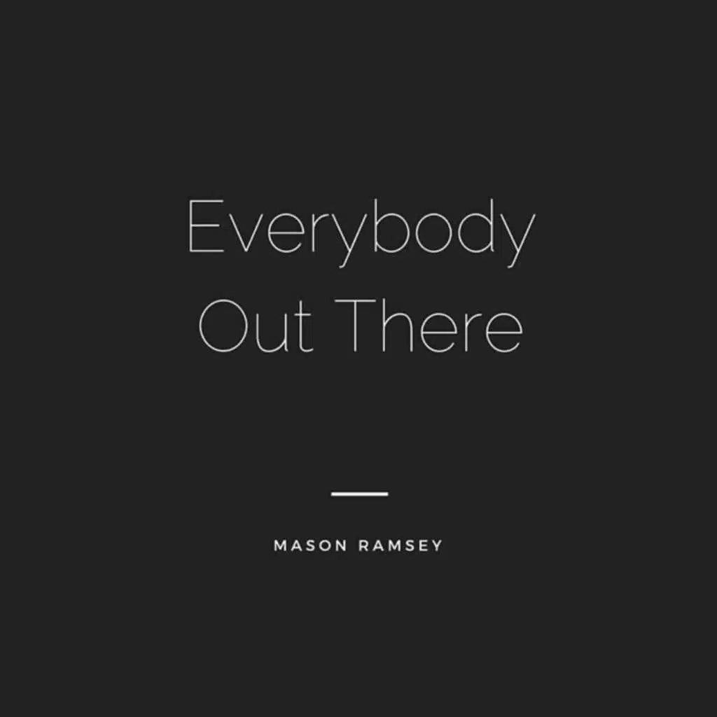 Everybody Out There