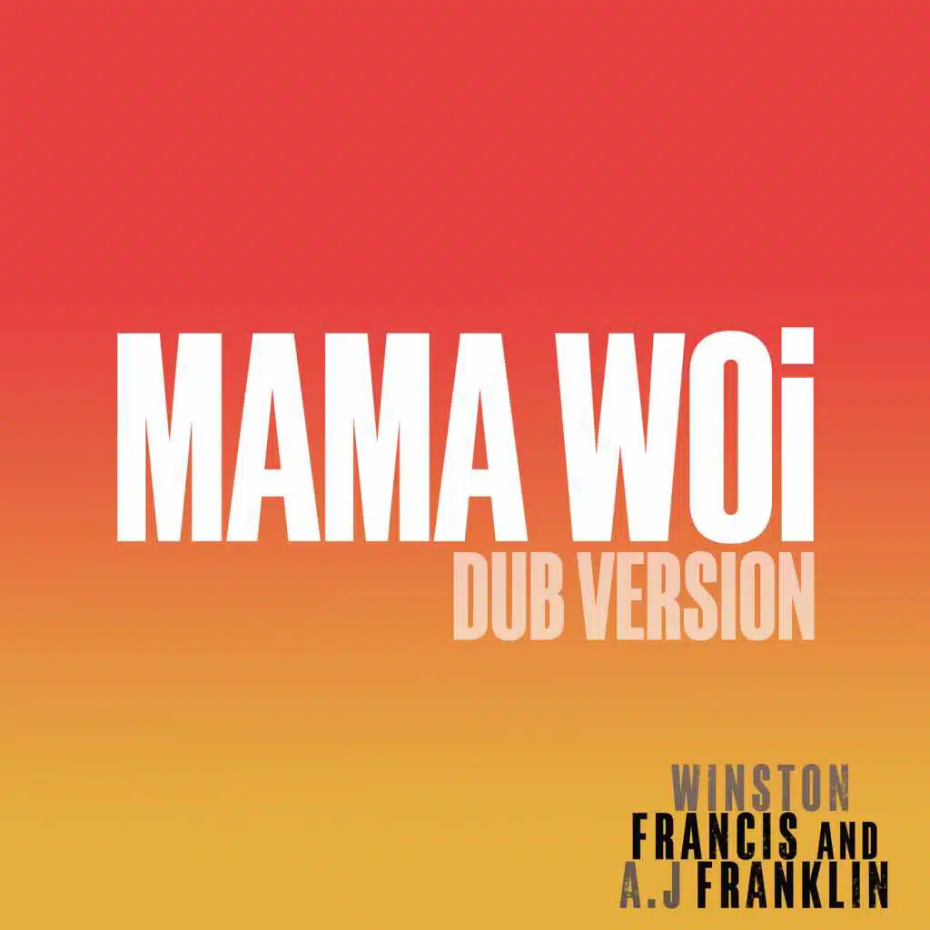 Mama Woi (Dub Version) [feat. Franklin & Francis]