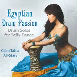 Egyptian Drum Passion: Belly Dance Drum Solos