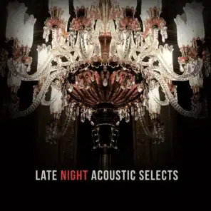 Late Night Acoustic Selects