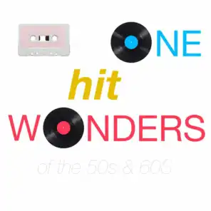 One Hit Wonders from the 50s and 60s