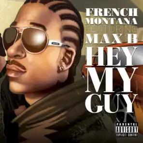 Hey My Guy (feat. Max B)