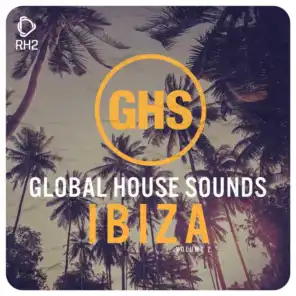 Global House Sounds - Ibiza, Vol. 7