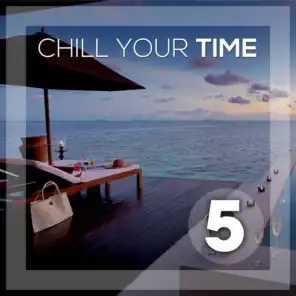 Chill Your Time 5