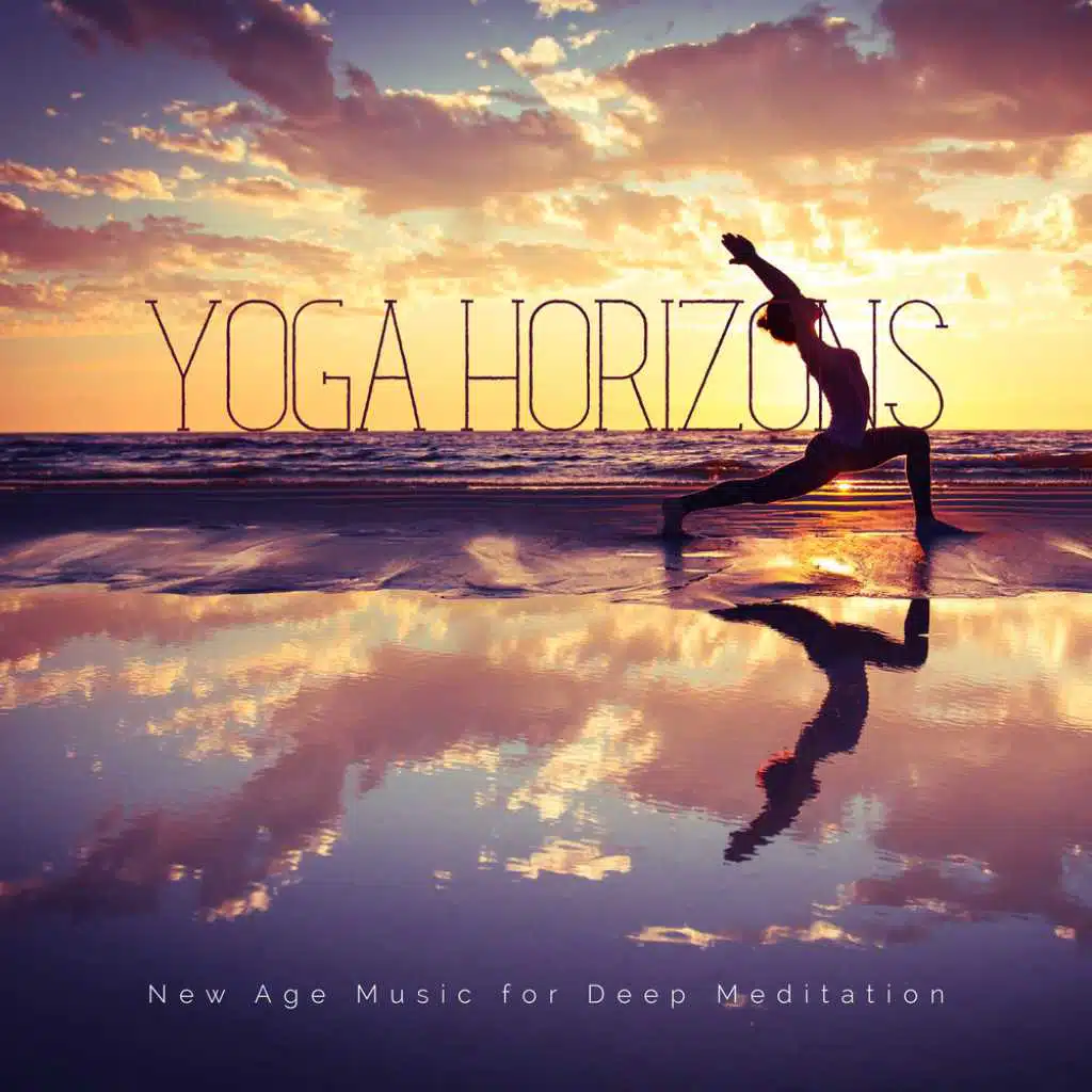 Yoga Horizons: New Age Music for Deep Meditation