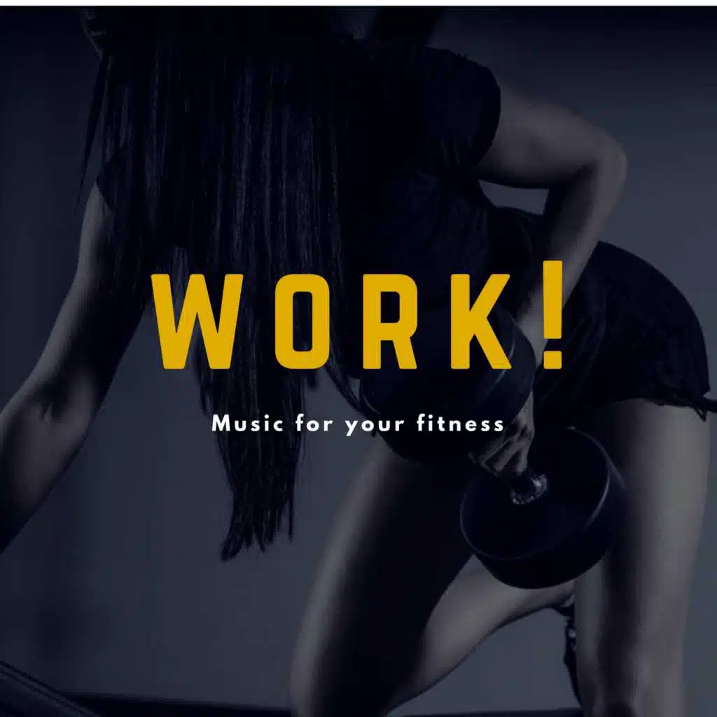 Work! Music For Your Fitness
