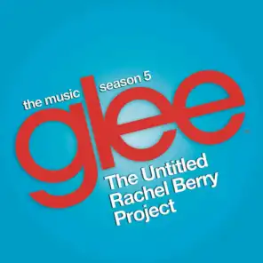 Glee: The Music, The Untitled Rachel Berry Project