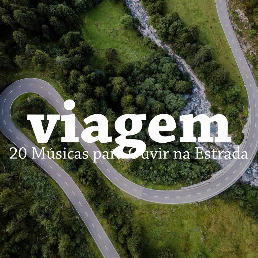 Viagem - 20 Músicas para Ouvir na Estrada