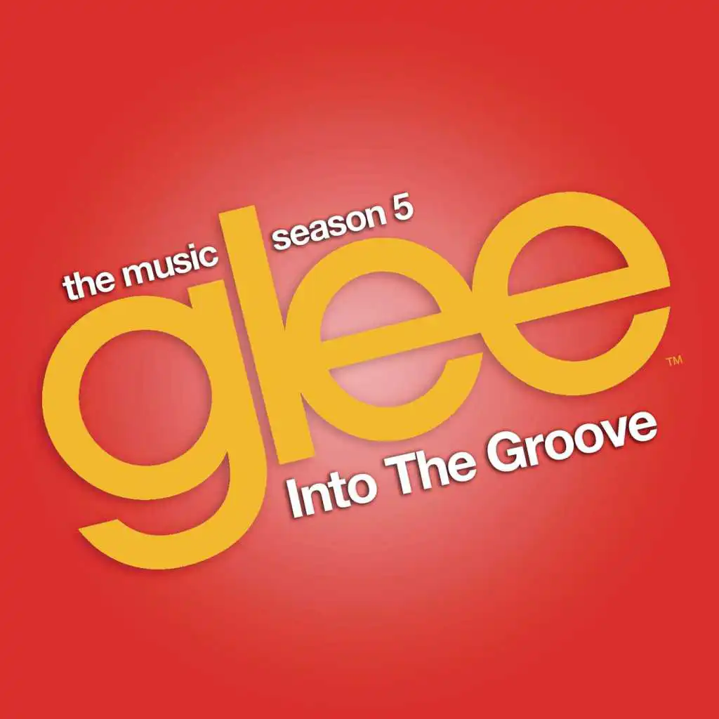 Into the Groove (Glee Cast Version) [feat. Adam Lambert]