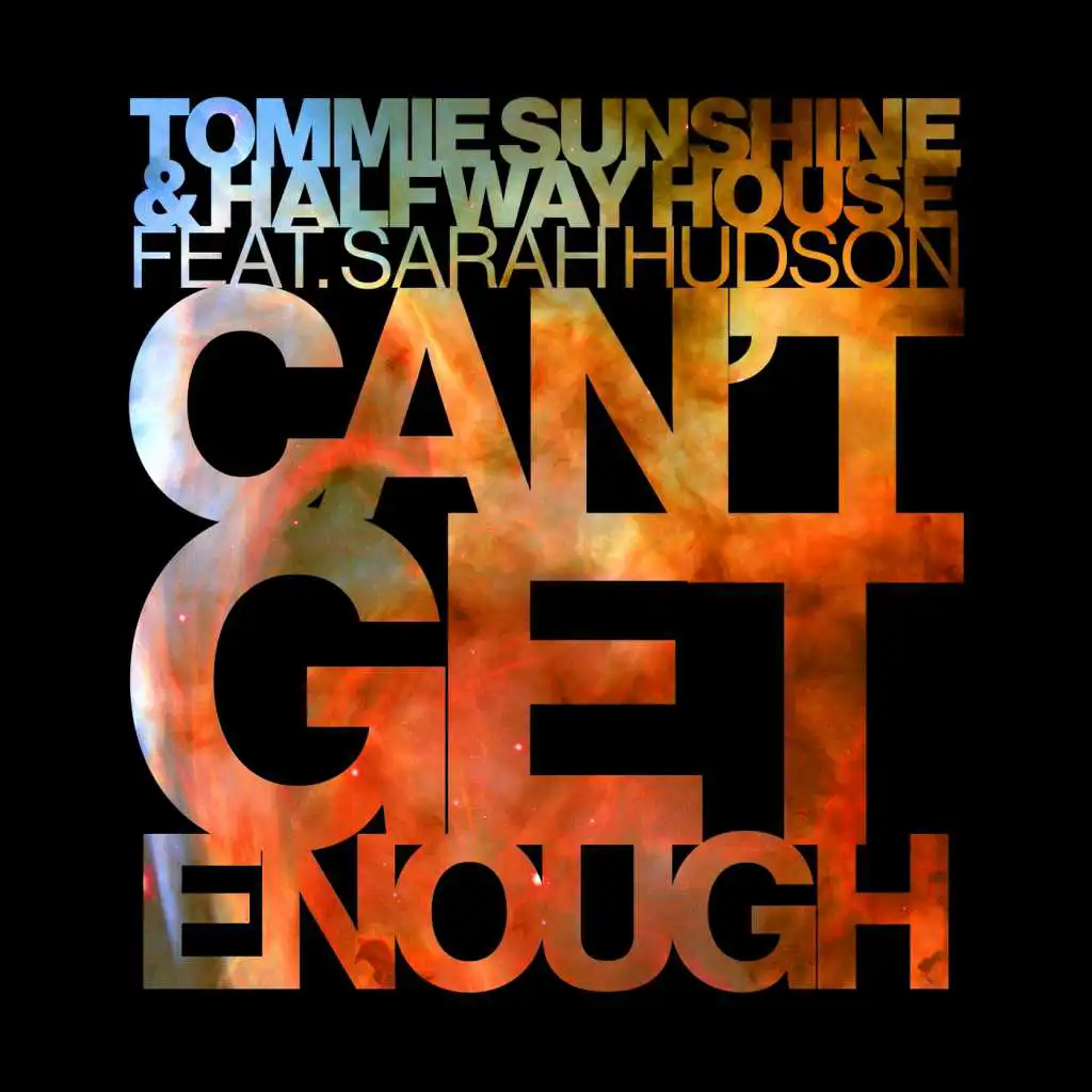 Can't Get Enough (Radio Edit) [feat. Sarah Hudson]