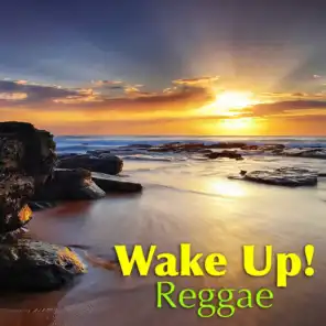 Wake Up! Reggae