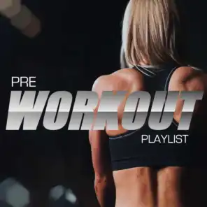 Pre Workout Playlist
