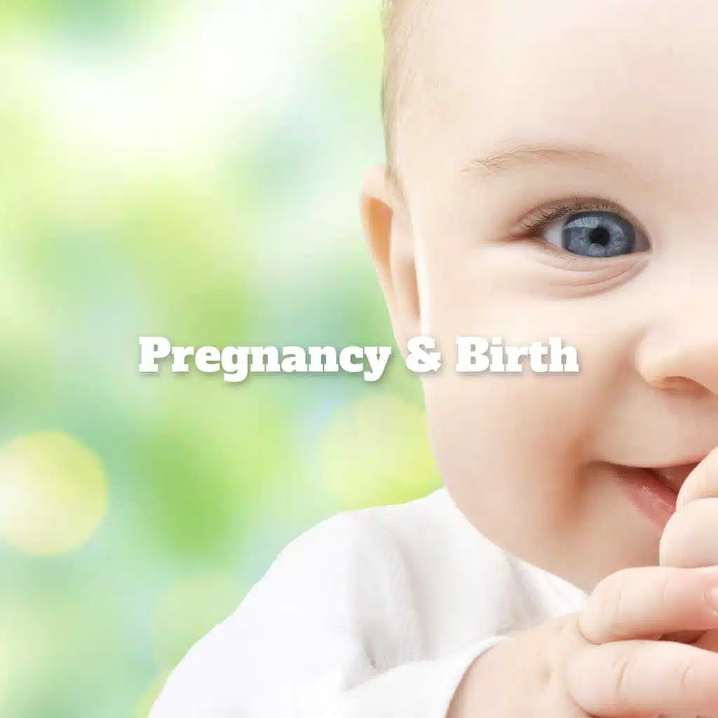 Pregnancy & Birth: Instrumental Music and 20 Ways to Instantly Soothe a Crying Baby