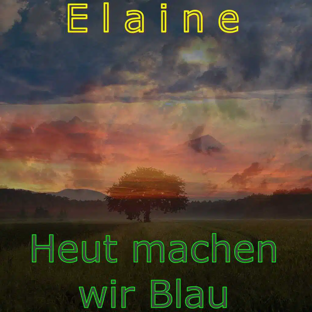 Heut machen wir Blau