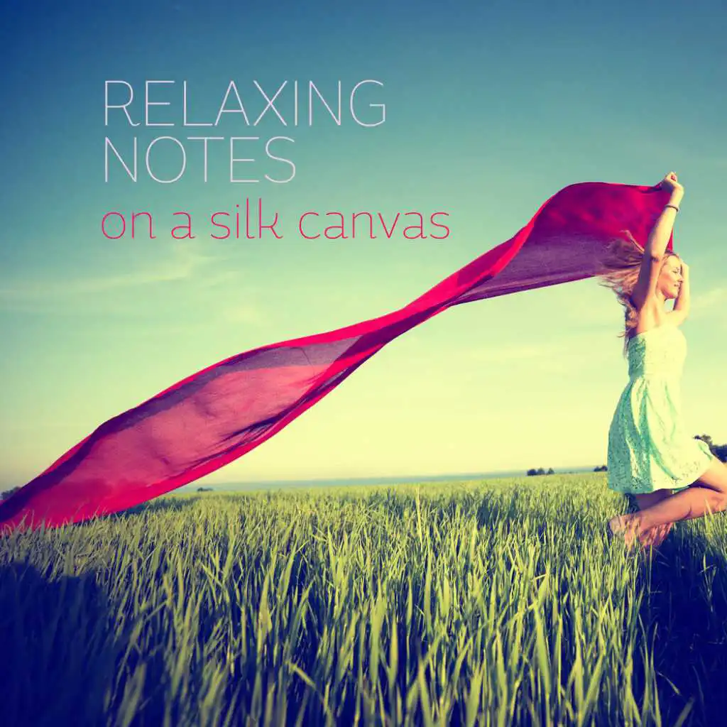 Relaxing Notes on a Silk Canvas