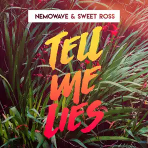 Tell Me Lies (feat. Sweet Ross)