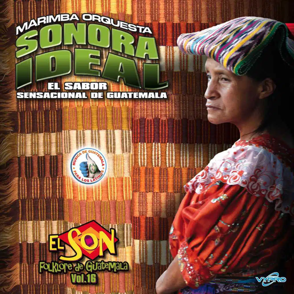 El Son Folklore de Guatemala Vol. 16. Música de Guatemala para los Latinos