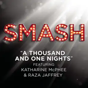 A Thousand And One Nights (SMASH Cast Version featuring Raza Jaffrey & Katharine McPhee)