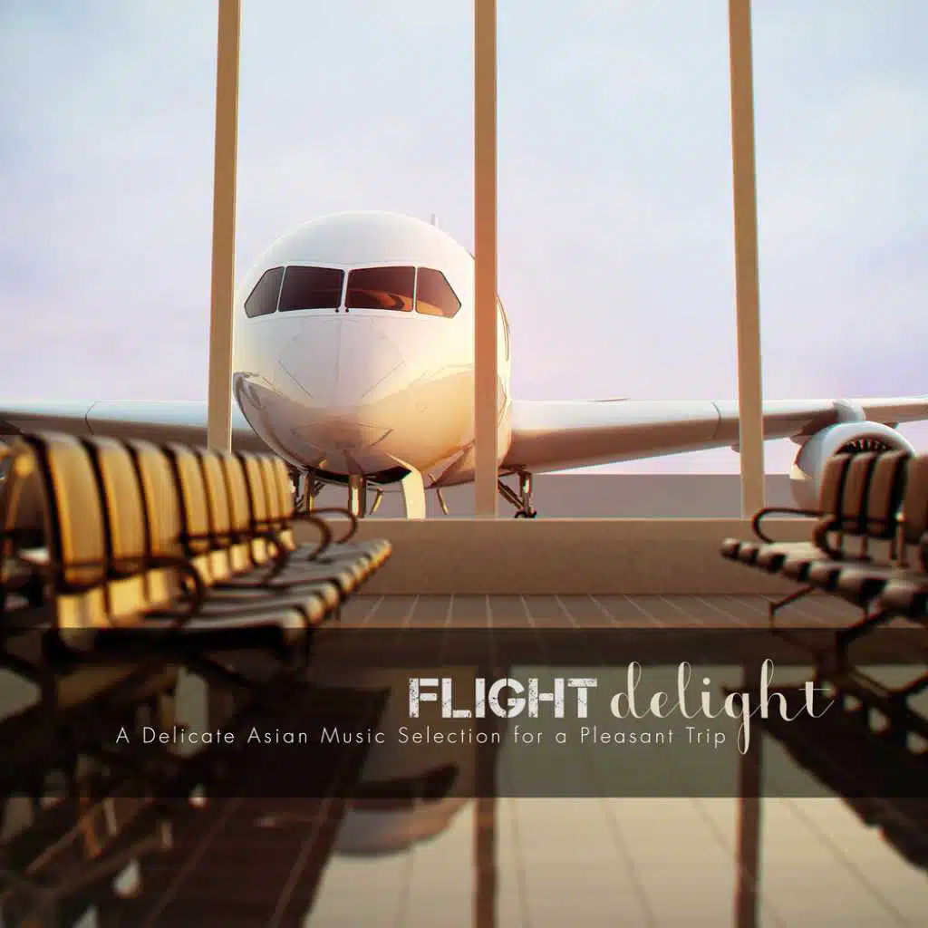 Flight Delight: A Delicate Asian Music Selection for a Pleasant Trip
