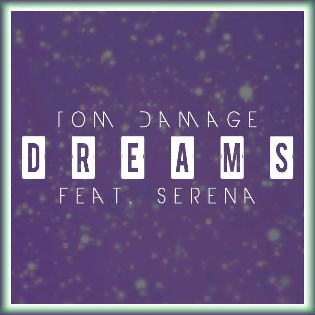 Dreams (feat. Serena)
