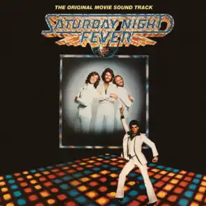 Stayin' Alive (2007 Remastered Saturday Night Fever Version)