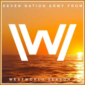 Seven Nation Army from "West World" Season 2