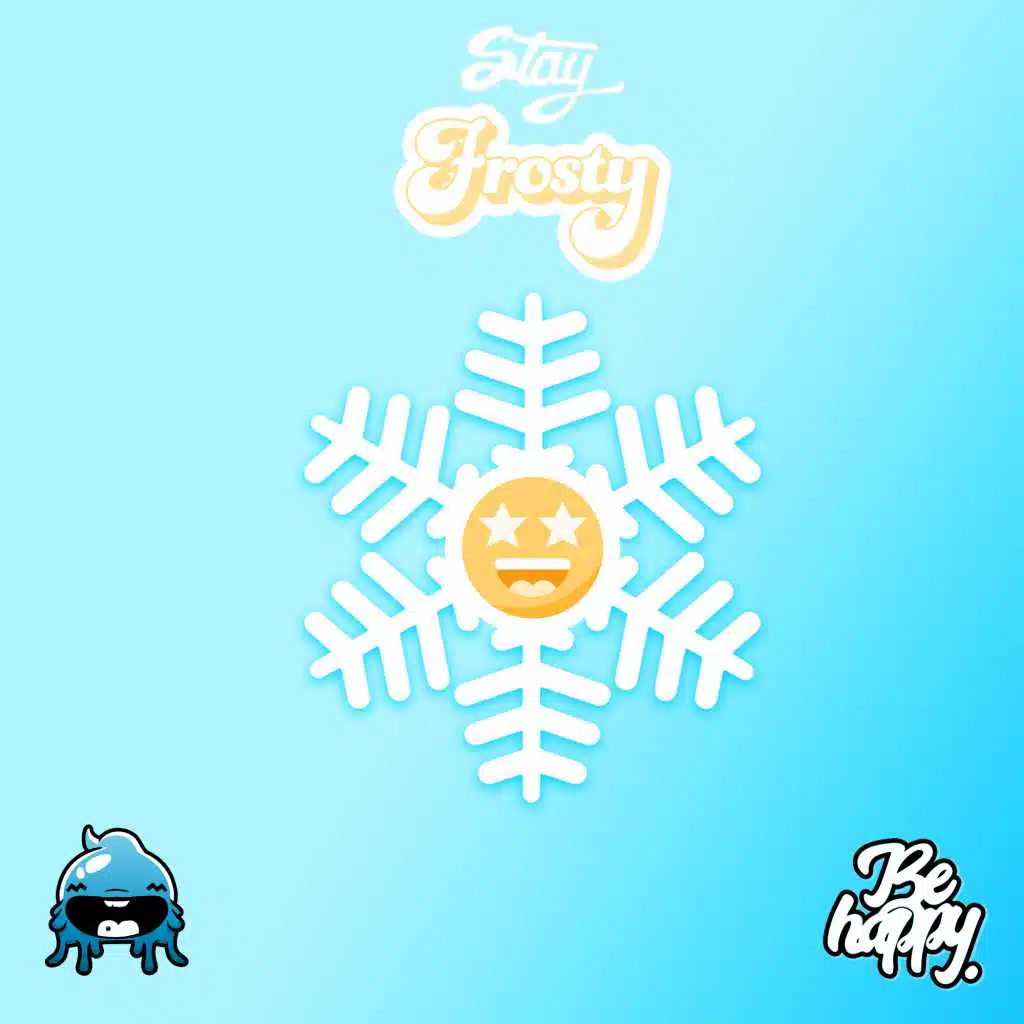 Stay Frosty