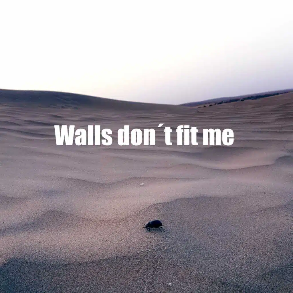 Walls don't fit me