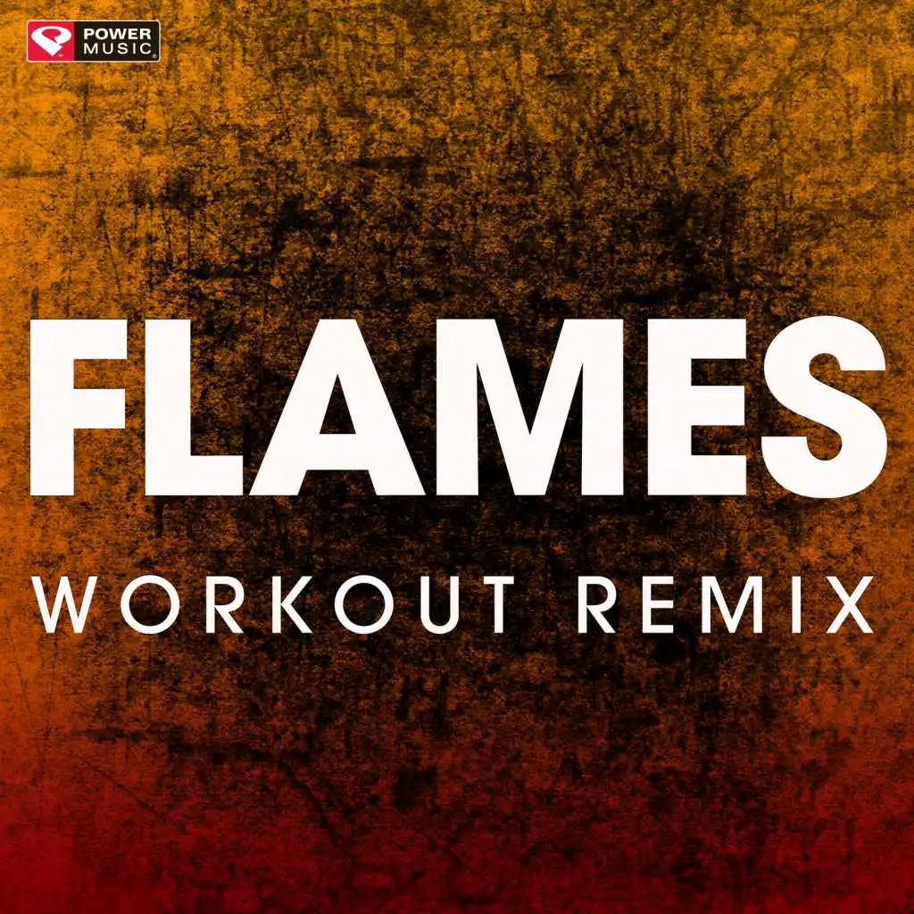 Flames (Workout Remix)