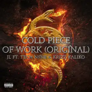 Cold Piece of Work (feat. JL, Tech N9ne & Krizz Kaliko)