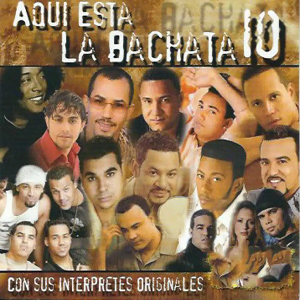 Aqui Está la Bachata, Vol. 10