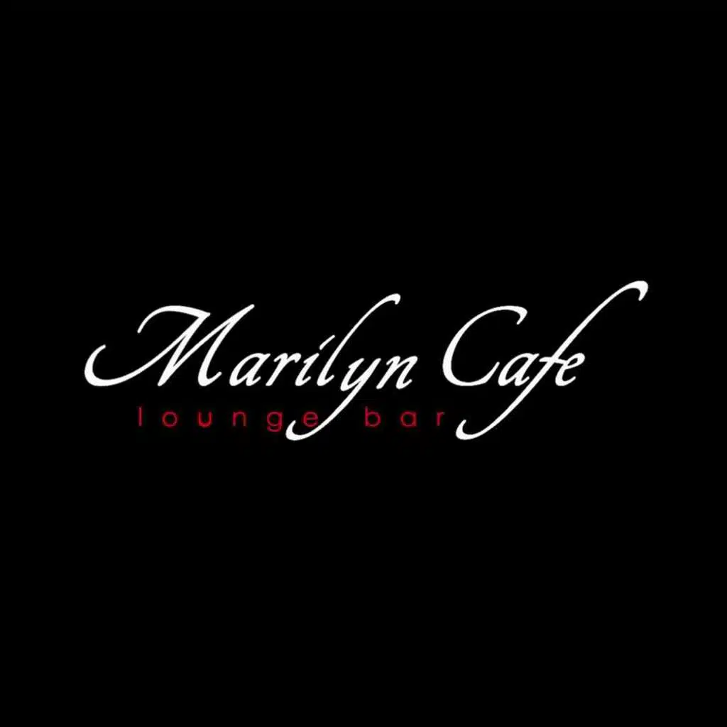 Marilyn Cafe (Lounge Bar)
