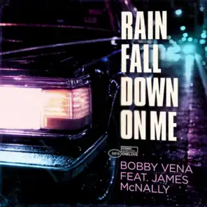 Rain Fall Down on Me (feat. James McNally)