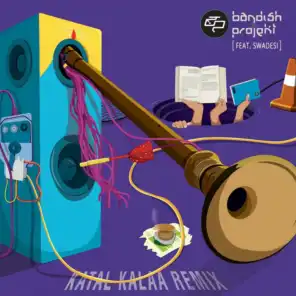 Dakla (Bandish Projekt Remix) [feat. Swadesi, Mc Todfod & Aishwarya Joshi]