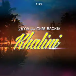 Khalini (feat. Cheb Bechir)