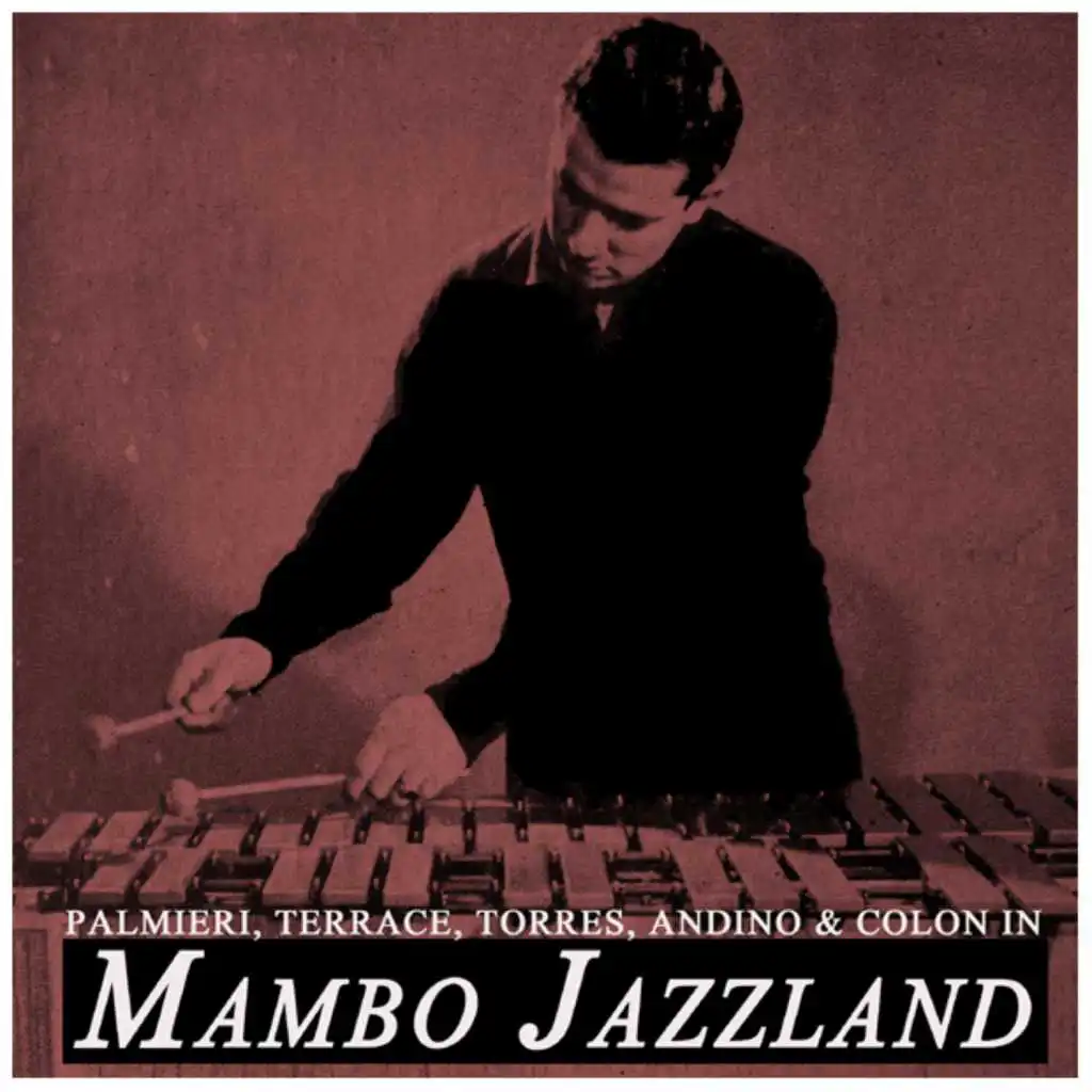 Mambo Jazzland (feat. Terrace, Torres, Andino & Colon)