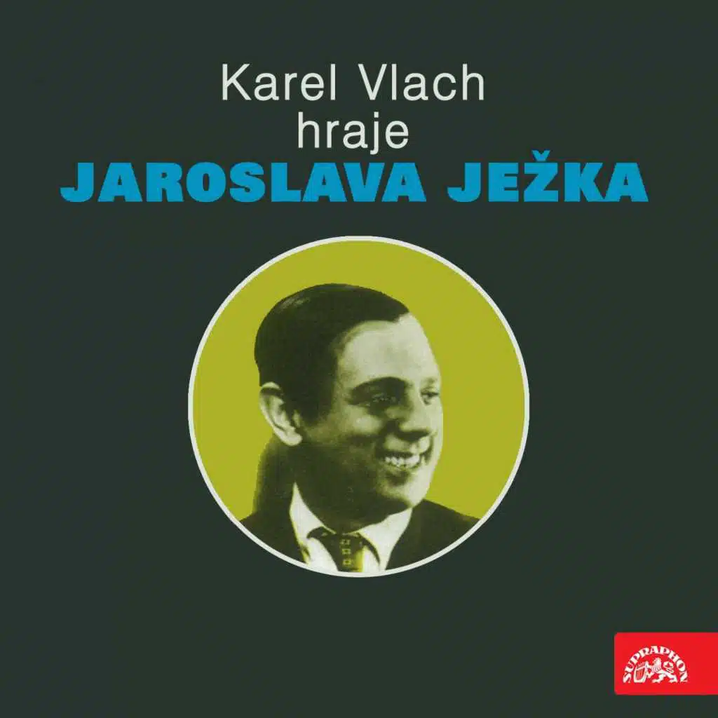 Karel Vlach Hraje Jaroslava Ježka