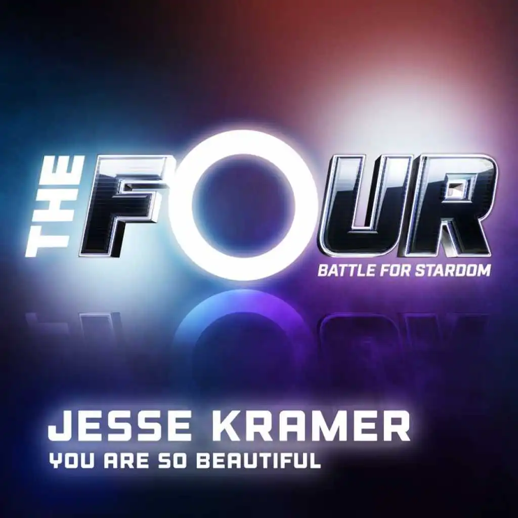 You Are So Beautiful (The Four Performance)