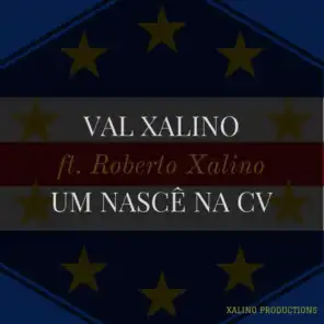 Um Nasce Na CV (feat. Roberto Xalino)