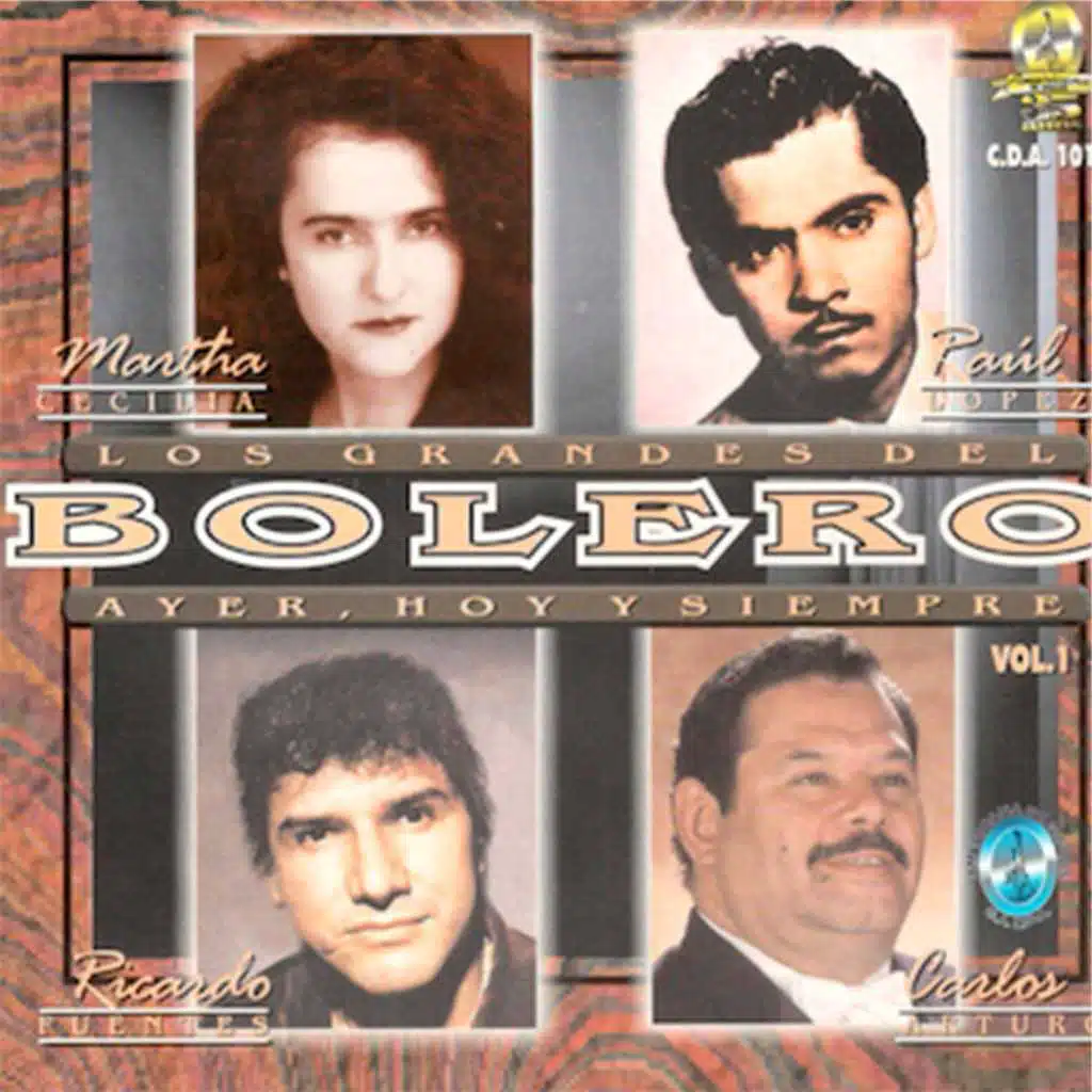 Los Grandes del Bolero, Ayer, Hoy y Siempre