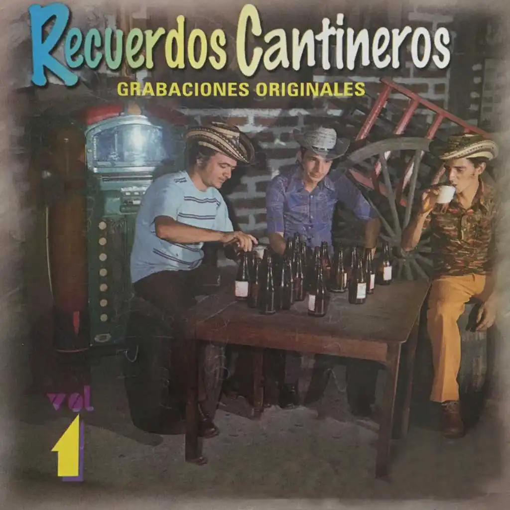 Recuerdos Cantineros Vol. 1 (Grabaciones Originales)