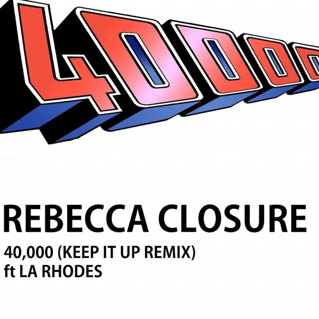 40,000 (Keep It Up Remix) [feat. LA Rhodes]