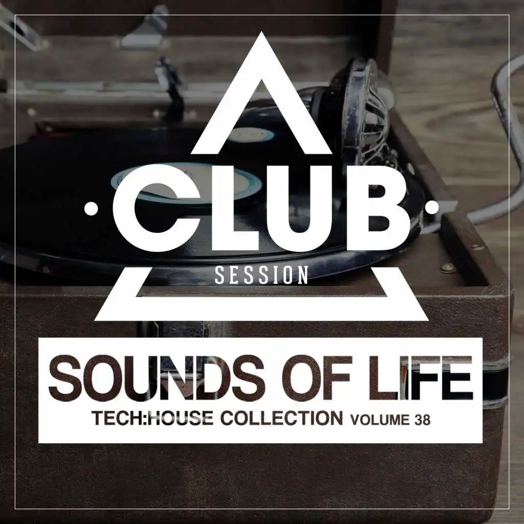 Sounds Of Life - Tech:House Collection, Vol. 38