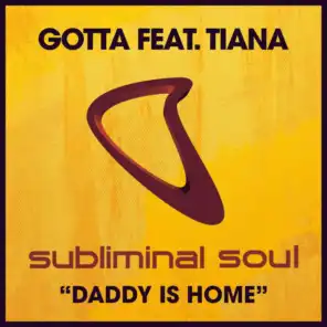 Daddy Is Home (feat. Tiana)