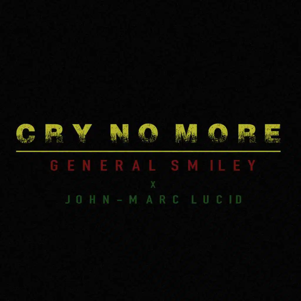 Cry No More (feat. John-Marc Lucid)
