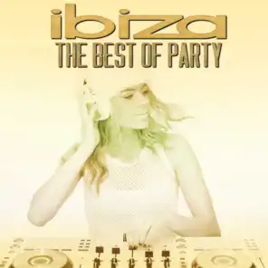 Ibiza the Best of Party