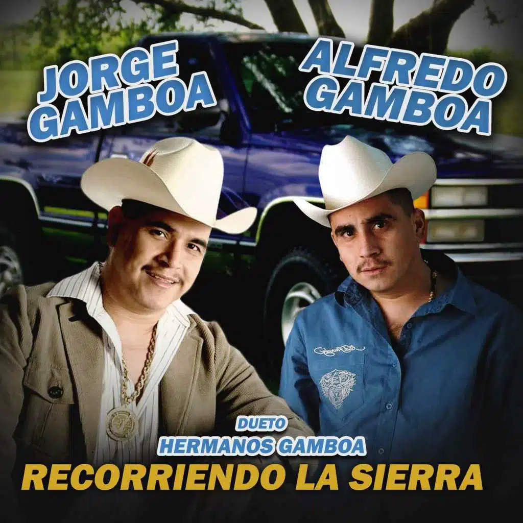 Dueto Hermanos Gamboa Recorriendo la Sierra (feat. Alfredo Gamboa)