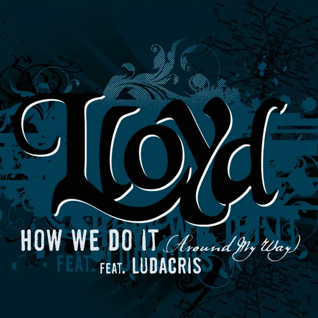 How We Do It "Around My Way" (feat. Ludacris)