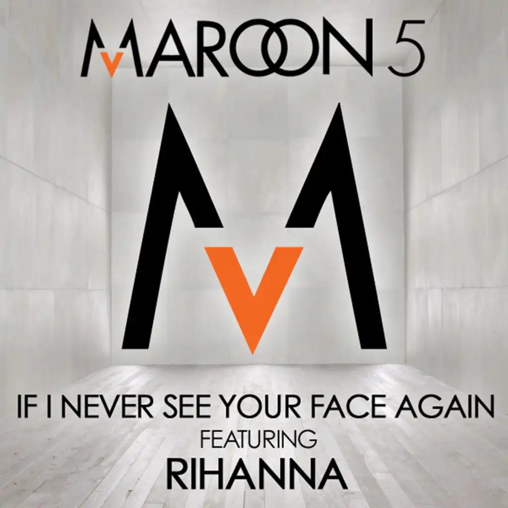 If I Never See Your Face Again (feat. Rihanna)