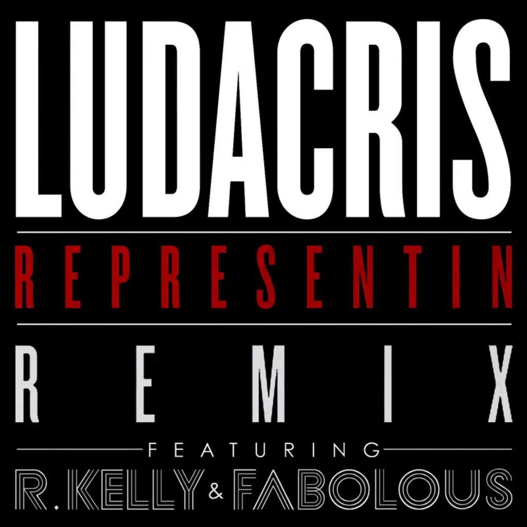 Representin (Remix) [feat. R. Kelly & Fabolous]